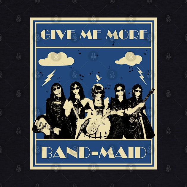 Band Maid: Give Me More by Daz Art & Designs